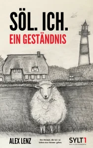 Buchcover Söl. Ich. Ein Geständnis von Alex Lenz