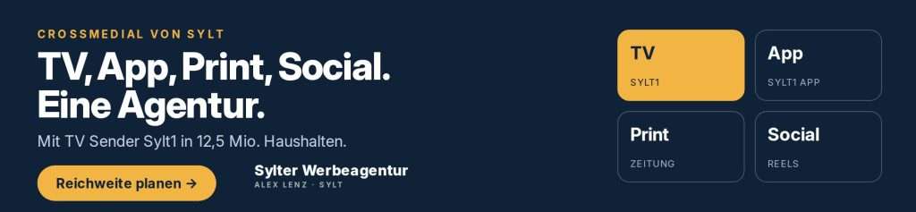 Sylter Werbeagentur B: Crossmedial 7 Sylter Werbeagentur B: Crossmedial