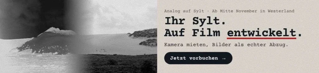 Analog auf Sylt B (Negativ/Positiv „Ihr Sylt. Auf Film entwickelt.“) 7 Analog auf Sylt B (Negativ/Positiv „Ihr Sylt. Auf Film entwickelt.“)