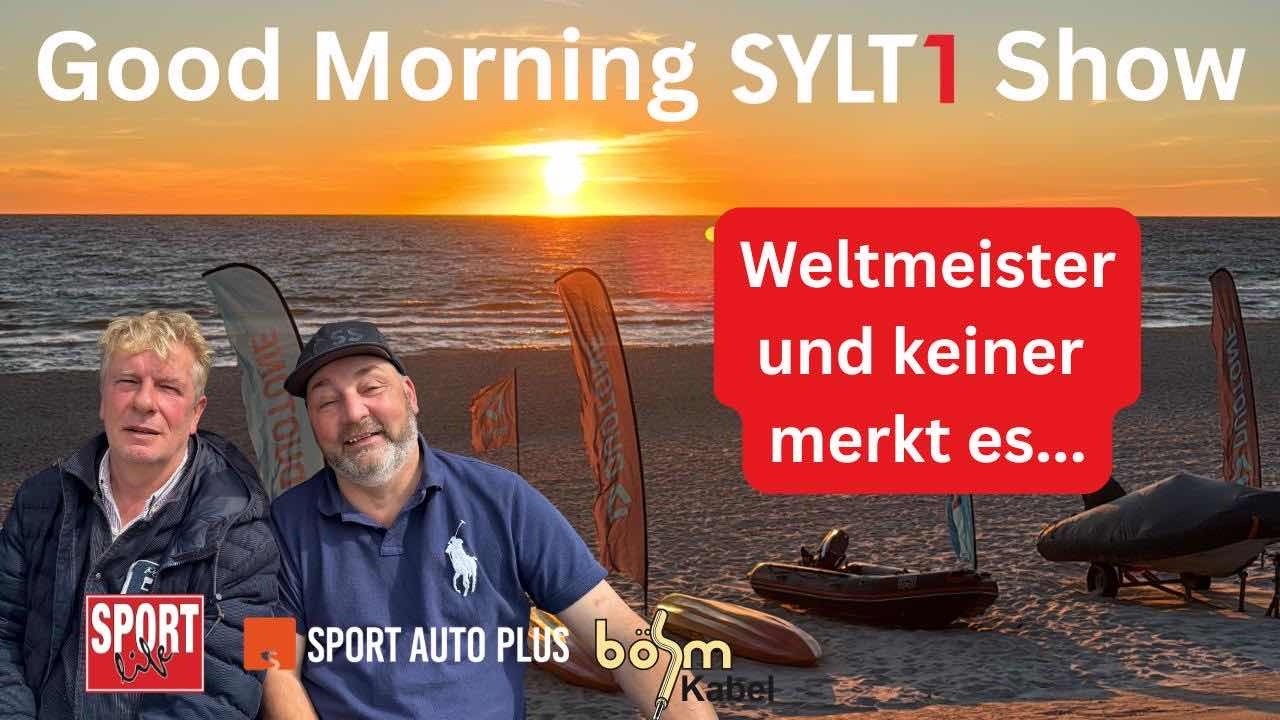 Weltmeister auf Sylt? Good Mornimg Liveshow